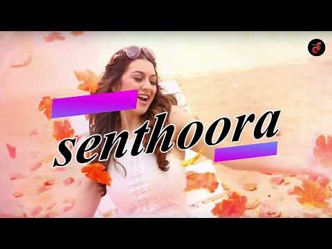 Senthoora Lyric video song