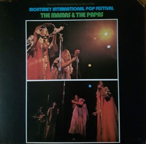 The Mamas & The Papas - Historic Performances Recorded At The Monterey International Pop Festival