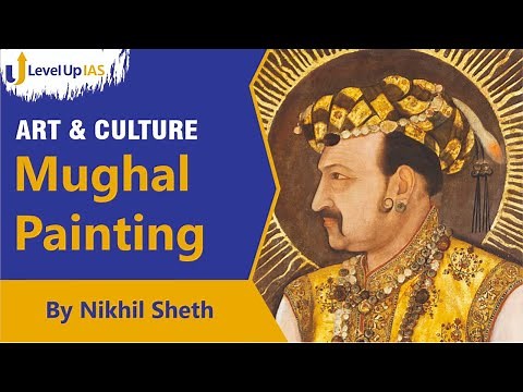 Mughal Miniature Paintings (Art and Culture, UPSC CSE Prelims 2021) Nikhil Sheth