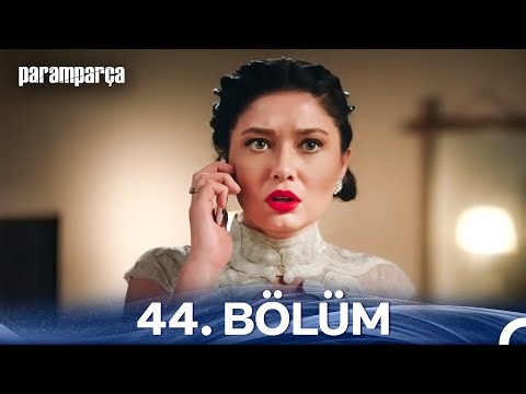 Paramparça 44. Bölüm