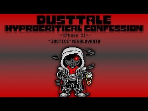 Dusttale: Hypocritical Confession [Phase 2] - "JUSTICE"Megalovania (SV!DustDust Theme)