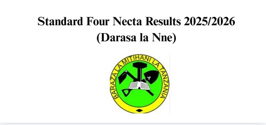 Standard Four Necta Results 2025/2026 (Darasa la Nne)