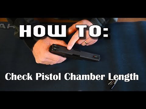 HOW TO: Check Pistol Chamber Length