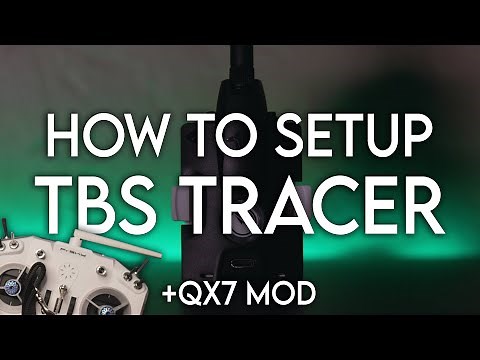 How to Setup TBS Tracer (Betaflight/OSD/Binding) + Taranis QX7 Mod (4K)