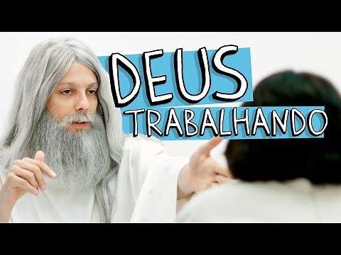 DEUS TRABALHANDO