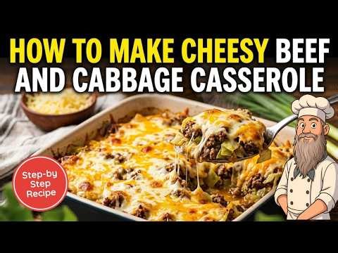 Cheesy Beef and Cabbage Casserole
