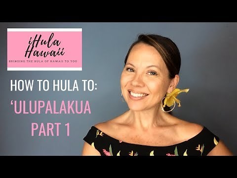 HOW TO DO THE HULA TO ‘ULUPALAKUA, VERSE 1, HANDS & FEET HULA TUTORIAL