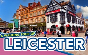 LEICESTER | Walking tour of Leicester City Centre