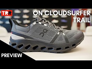 On Cloudsurfer Trail Preview - A before and after for On on Trail?
