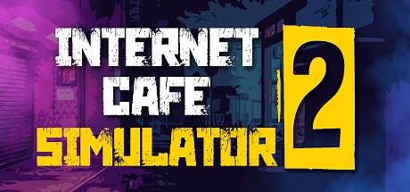 Unlock Internet Cafe Simulator 2 CD Key on Steam (2025) | Valid Steam Keys
