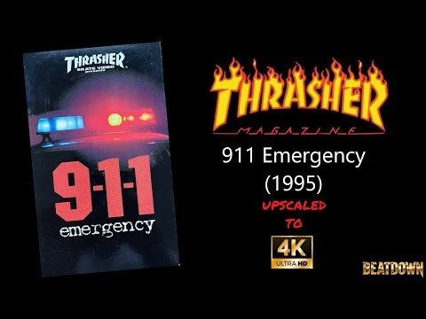 Thrasher Skate Video Presents: 911 Emergency (1995) Upscaled to 4k