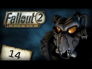 Let's Play Fallout 2 [Part 14] - Nuclear Option