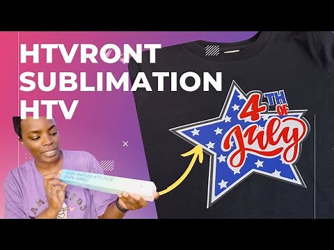 HTVRONT SUBLIMATION HTV - How to Sublimate on Dark Shirts!