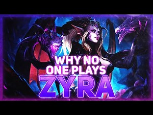 Why NO ONE Plays: Zyra | League of Legends