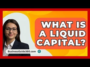 What Is A Liquid Capital? - BusinessGuide360.com