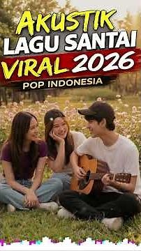 Playlist lagu akustik viral 2026 dengan nuansa romantis