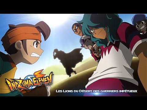 Inazuma Eleven - 73 "Les Lions du Désert, des guerriers impétueux"