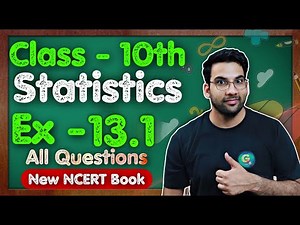 Class - 10 Ex - 13.1 Q1 to Q9 (Statistics) || NEW NCERT || CBSE GREEN Board