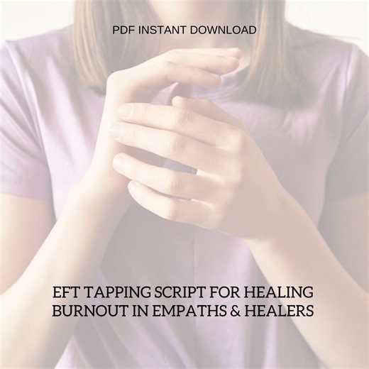 EFT Tapping Script for Healing Burnout in Empaths & Healers (INSTANT DOWNLOAD) - Etsy