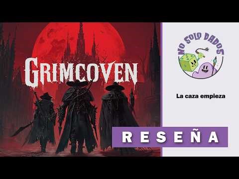 Grimcoven – ¿Grimborne o Bloodcoven? Es igual, empieza la caza – Reseña