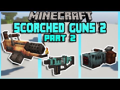 Scorched Guns 2 Mod Part 2 How to Create Guns and Master Crafting in Minecraft 1.20