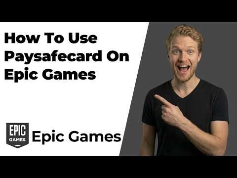 How To Use Paysafecard On Epic Games (Easy Guide)