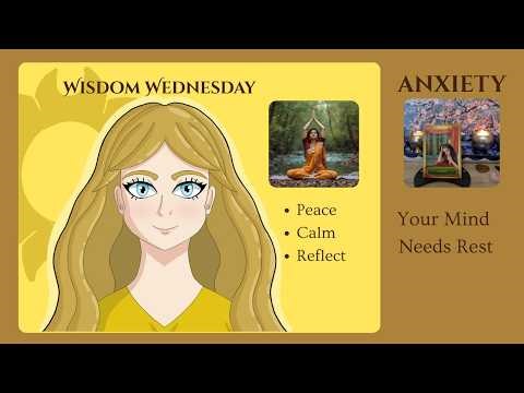 Feeling Overwhelmed? The Anxiety Card Message | Wisdom Wednesday