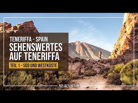 Teneriffa Reisetipps & Sehenswürdigkeiten Teil 1/2 - LETS-DO-THIS.de - VLOG 142