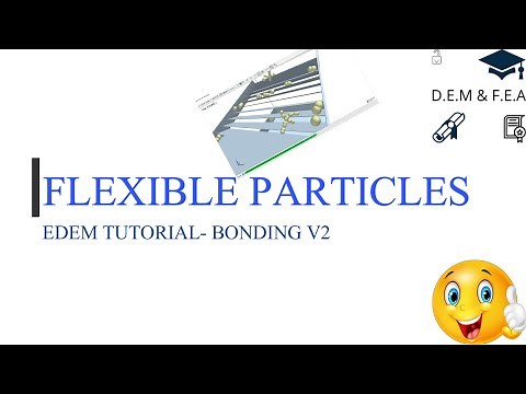 Creating Flexible Particles Using EDEM 2019/2020/2021 (EDEM English Tutorial) #BondingV2 #EDEM