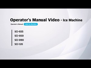 Operator's Manual Video - Cube Ice Machine