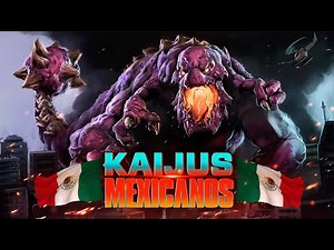 Los 10 Kaijus Mexicanos