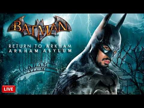 Entering Gotham City in 2026 - Batman Return to Arkham Asylum -🔴LIVE