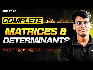 JEE 2026: Complete Matrices & Determinants in One Shot | WAR🔥