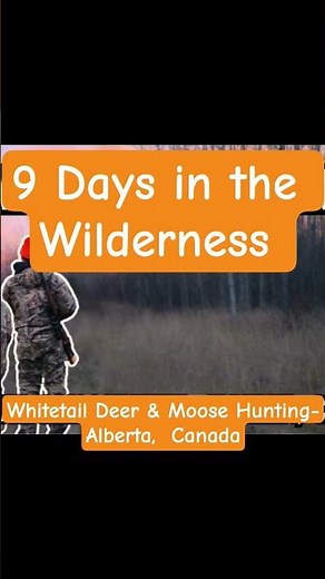 9 Days Moose & Deer Hunting with my Sons - Alberta Hunting Adventure