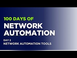 100 Days of Network Automation - Day 2 - Top 12 Network Automation Tools You Need to Know!