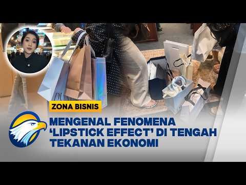 Mengenal Tren Lipstick Effect di Tengah Himpitan Ekonomi - [Zona Bisnis]