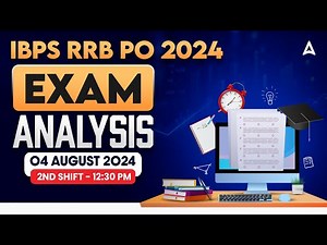 IBPS RRB PO Exam Analysis 2024 | RRB PO 2nd Shift Analysis | Asked Questions & Expected Cut Off