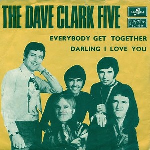 The Dave Clark Five - Everybody Get Together / Darling I Love You
