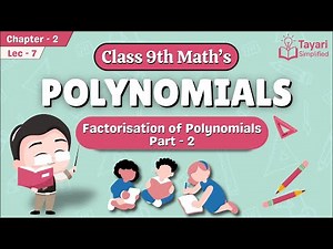 Factorisation using Algebraic Identities | Class 9 Maths Polynomials | NCERT Chapter 2