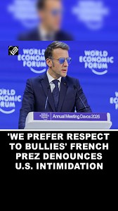 ‘We prefer respect to bullies’ Macron urges Europe to resist U.S. intimidation at Davos #macron #us #europe | Asian News International (ANI)