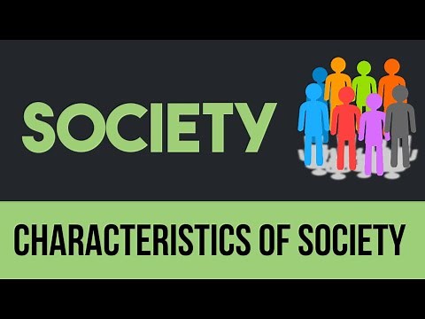 SOCIETY AND CHARACTERISTICS OF SOCIETY