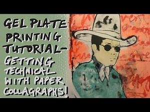 MORE! Gel print and paper collagraph tips!