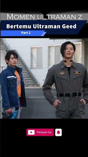 The Meeting of Ultraman Z and Geed (Part 2)