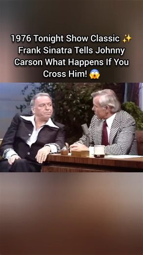 1976 Tonight Show Classic ✨️ Frank Sinatra Tells Johnny Carson What Happens If You Cross Him! 😱