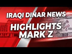 Iraqi Dinar News Highlights