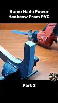 Home Made Power Hacksaw From PVC ( PART 2 ) #manufacturing #diy #diyshorts #homemade #shorts