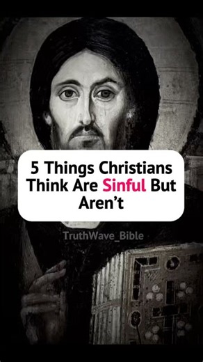 5 Things Christians Think Are Sinful But Aren’t ✝️🙏