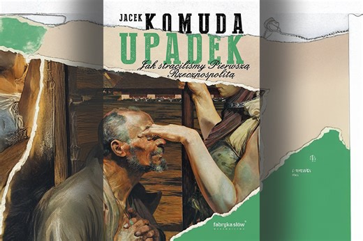 Upadek I RP – mit czy prawda? Jacek Komuda kontra stereotypy