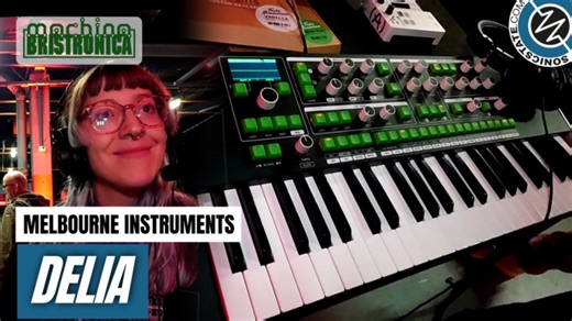 Bristronica 24: Melbourne Instruments' Delia