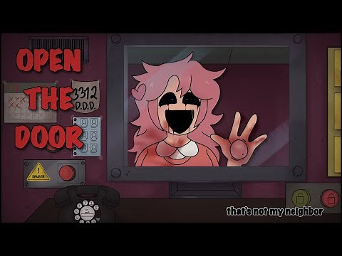 Open the Door || Animation meme || (Thats not my neighbor song)